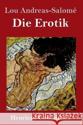 Die Erotik (Großdruck) Andreas-Salomé, Lou 9783847824848 Henricus