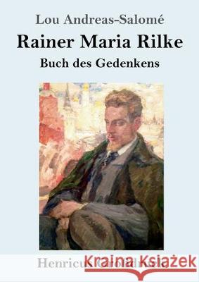 Rainer Maria Rilke (Großdruck): Buch des Gedenkens Lou Andreas-Salomé 9783847824855