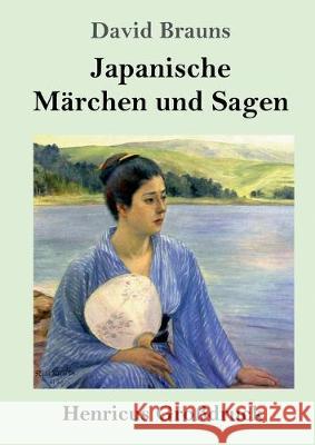 Japanische Märchen und Sagen (Großdruck) David Brauns 9783847825210