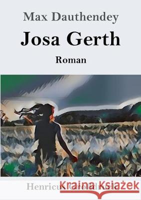 Josa Gerth (Großdruck): Roman Max Dauthendey 9783847825418 Henricus