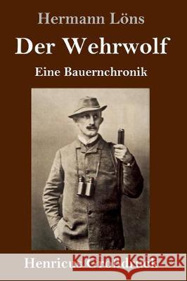 Der Wehrwolf (Großdruck): Eine Bauernchronik Hermann Löns 9783847826101