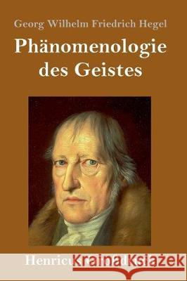 Phänomenologie des Geistes (Großdruck) Georg Wilhelm Friedrich Hegel 9783847826330 Henricus