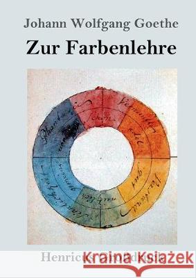 Zur Farbenlehre (Großdruck) Goethe, Johann Wolfgang 9783847826347