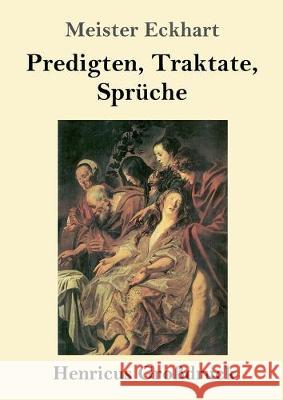 Predigten, Traktate, Sprüche (Großdruck) Meister Eckhart 9783847826415 Henricus