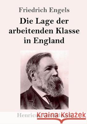 Die Lage der arbeitenden Klasse in England (Großdruck) Friedrich Engels 9783847826446