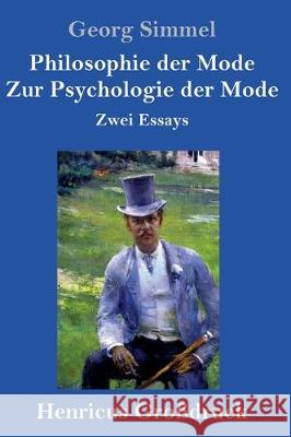 Philosophie der Mode / Zur Psychologie der Mode (Großdruck): Zwei Essays Georg Simmel 9783847826538 Henricus