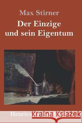 Der Einzige und sein Eigentum (Großdruck) Stirner, Max 9783847826590