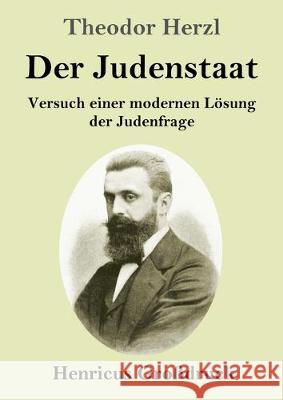 Der Judenstaat (Großdruck): Versuch einer modernen Lösung der Judenfrage Theodor Herzl 9783847826705 Henricus