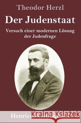 Der Judenstaat (Großdruck): Versuch einer modernen Lösung der Judenfrage Theodor Herzl 9783847826712