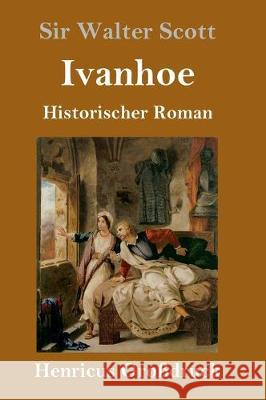 Ivanhoe (Großdruck): Historischer Roman Sir Walter Scott 9783847827658 Henricus