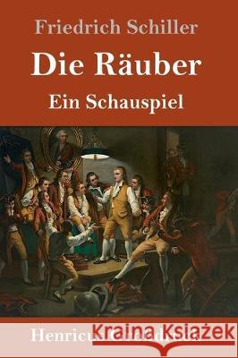 Die Räuber (Großdruck): Ein Schauspiel Friedrich Schiller 9783847827719 Henricus