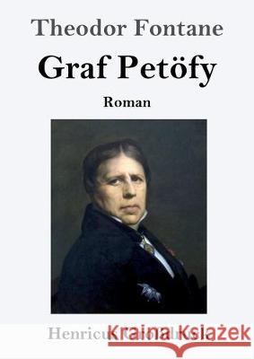 Graf Petöfy (Großdruck): Roman Theodor Fontane 9783847827894