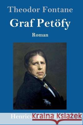 Graf Petöfy (Großdruck): Roman Theodor Fontane 9783847827900