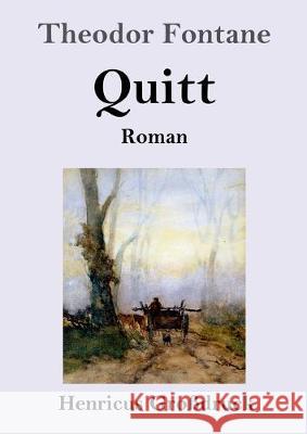 Quitt (Großdruck): Roman Theodor Fontane 9783847827979
