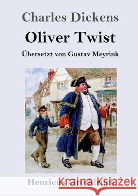 Oliver Twist oder Der Weg eines Fürsorgezöglings (Großdruck) Charles Dickens 9783847829522 Henricus