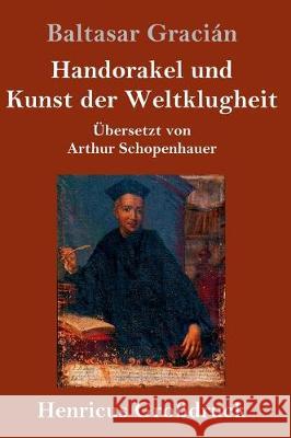 Handorakel und Kunst der Weltklugheit (Großdruck) Baltasar Gracián 9783847830320 Henricus