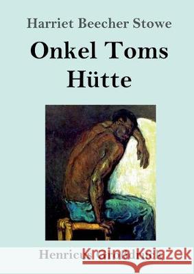 Onkel Toms Hütte (Großdruck) Harriet Beecher Stowe 9783847830405 Henricus