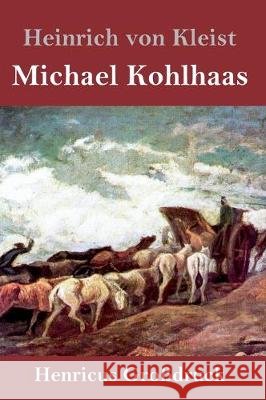 Michael Kohlhaas (Großdruck) Heinrich Von Kleist 9783847830535 Henricus