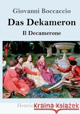 Das Dekameron (Großdruck): (Il Decamerone) Giovanni Boccaccio 9783847830603 Henricus