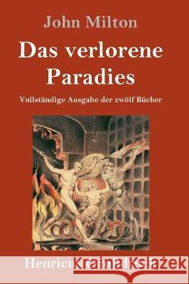 Das verlorene Paradies (Großdruck): Vollständige Ausgabe der zwölf Bücher Milton, John 9783847831662 Henricus