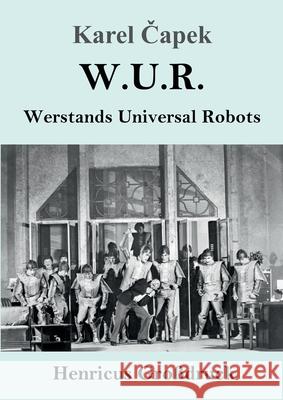 W.U.R. Werstands Universal Robots (Großdruck) Karel Čapek 9783847831792