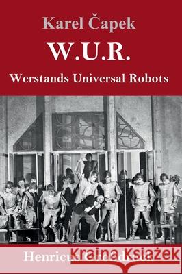 W.U.R. Werstands Universal Robots (Großdruck) Karel Čapek 9783847831808