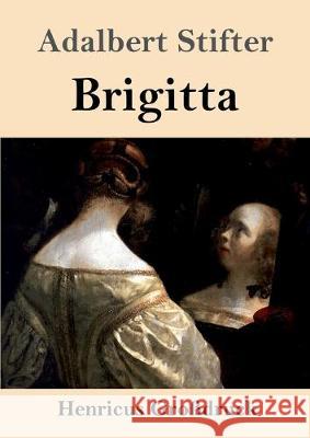 Brigitta (Großdruck) Adalbert Stifter 9783847832188