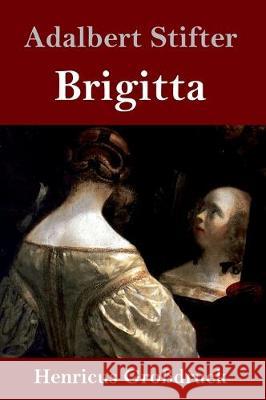 Brigitta (Großdruck) Adalbert Stifter 9783847832195