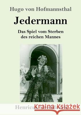 Jedermann (Großdruck): Das Spiel vom Sterben des reichen Mannes Hugo Von Hofmannsthal 9783847832768 Henricus