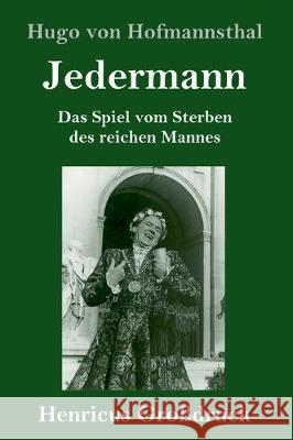 Jedermann (Großdruck): Das Spiel vom Sterben des reichen Mannes Hugo Von Hofmannsthal 9783847832775 Henricus