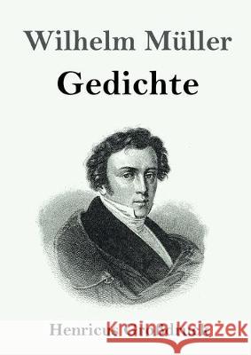 Gedichte (Großdruck) Wilhelm Müller 9783847832874 Henricus