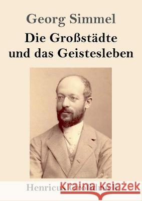 Die Großstädte und das Geistesleben (Großdruck) Georg Simmel 9783847833130 Henricus