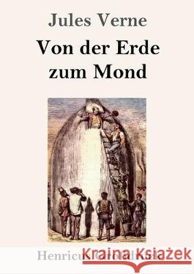 Von der Erde zum Mond (Großdruck) Jules Verne 9783847833437 Henricus