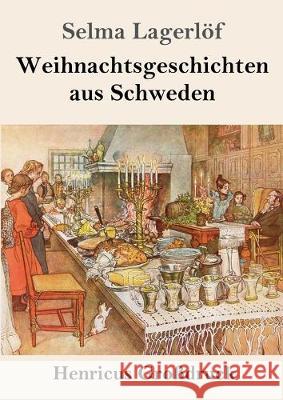 Weihnachtsgeschichten aus Schweden (Großdruck) Selma Lagerlöf 9783847833475 Henricus