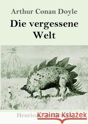 Die vergessene Welt (Großdruck) Doyle, Arthur Conan 9783847833871