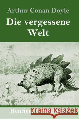 Die vergessene Welt (Großdruck) Doyle, Arthur Conan 9783847833888 Henricus