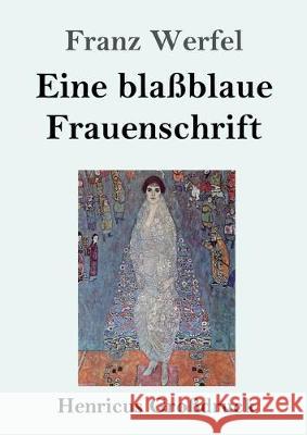 Eine BlaßBlaue Frauenschrift Franz Werfel 9783847834809 Henricus