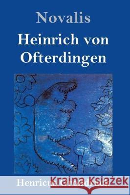 Heinrich von Ofterdingen (Großdruck) Novalis 9783847834939