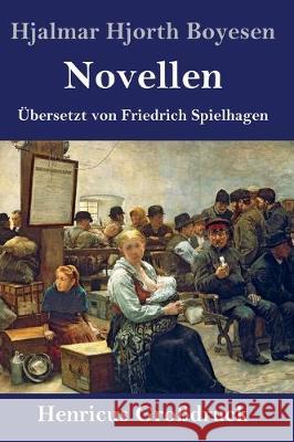 Novellen (Großdruck) Hjalmar Hjorth Boyesen 9783847835585 Henricus