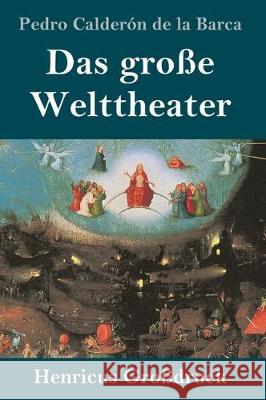 Das große Welttheater (Großdruck) Pedro Calderón de la Barca 9783847835783 Henricus