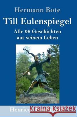 Till Eulenspiegel (Großdruck): Alle 96 Geschichten aus seinem Leben Hermann Bote 9783847836148
