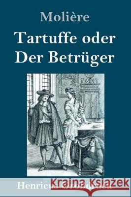 Tartuffe oder Der Betrüger (Großdruck) Molière 9783847836162