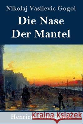 Die Nase / Der Mantel (Großdruck) Gogol, Nikolaj Vasilevic 9783847836346