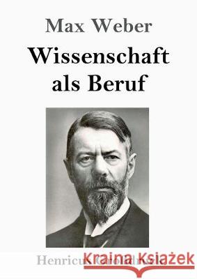 Wissenschaft als Beruf (Großdruck) Max Weber 9783847836568 Henricus