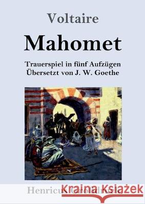Mahomet (Großdruck): Trauerspiel in fünf Aufzügen Voltaire 9783847837411