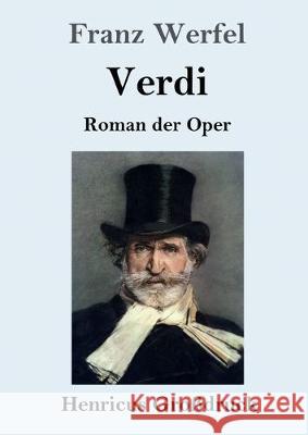 Verdi (Großdruck): Roman der Oper Franz Werfel 9783847837558 Henricus