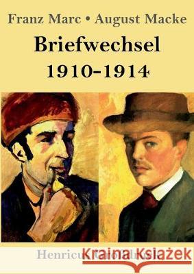 Briefwechsel 1910-1914 (Großdruck) Franz Marc, August Macke 9783847837619
