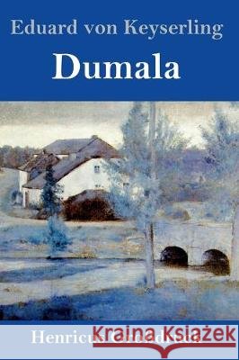 Dumala (Großdruck) Eduard Von Keyserling 9783847838326