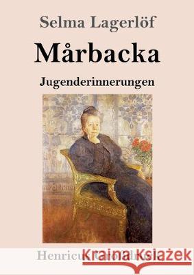Mårbacka (Großdruck): Jugenderinnerungen Selma Lagerlöf 9783847838340