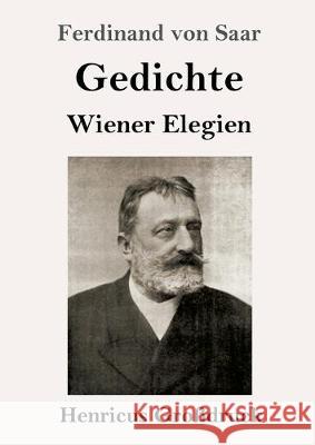 Gedichte / Wiener Elegien (Großdruck) Ferdinand Von Saar 9783847838371 Henricus